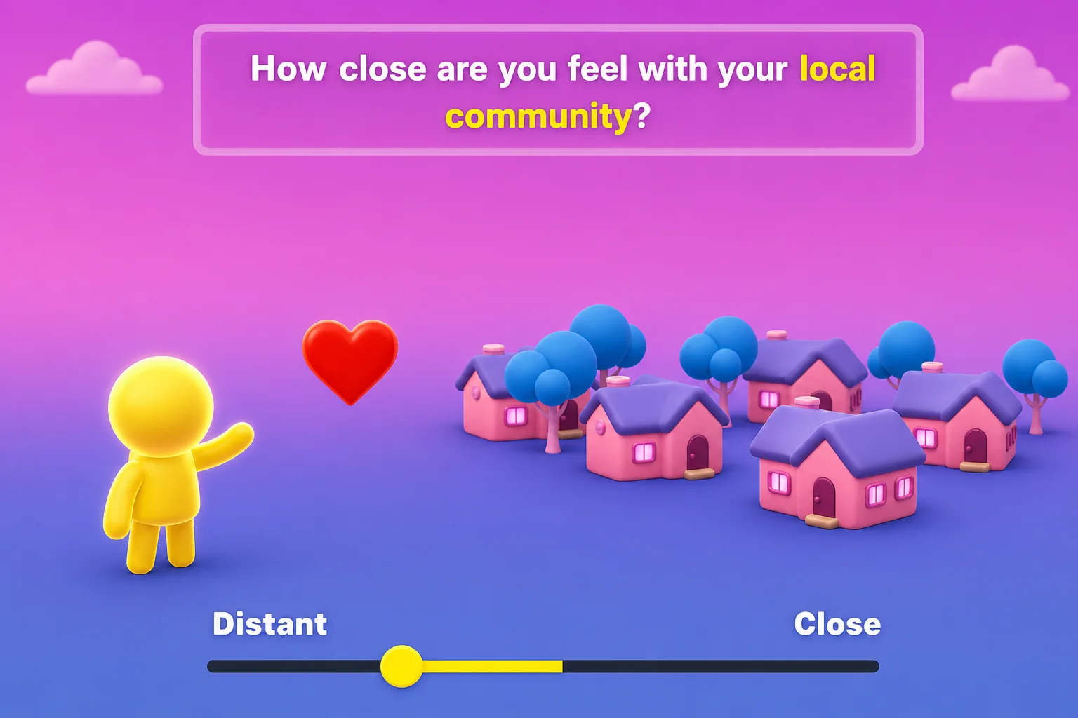Mockup render showing a local community closeness question with houses and a heart